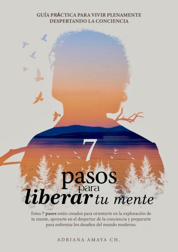 7 pasos para liberar tu mente | Adriana Amaya - Image 3
