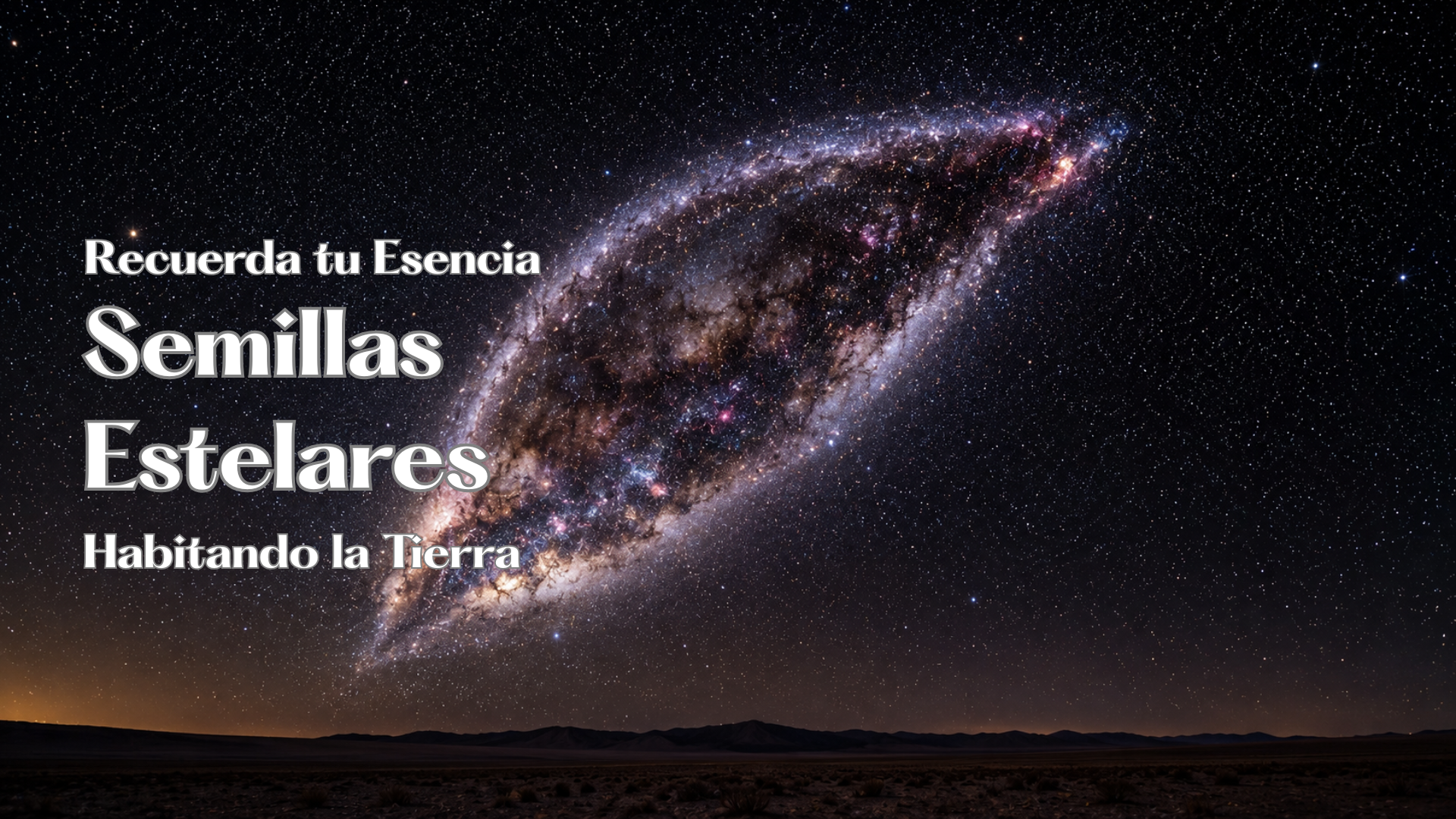 Semillas Estelares: Recuerda tu Esencia